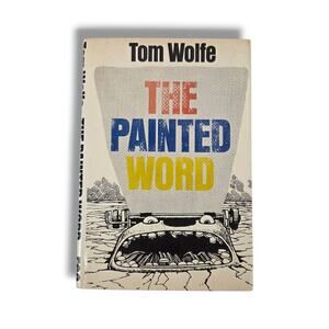 Tom Wolfe SIGNED 1st Edition The Painted Word Hardcover with Dust Jacket 1975